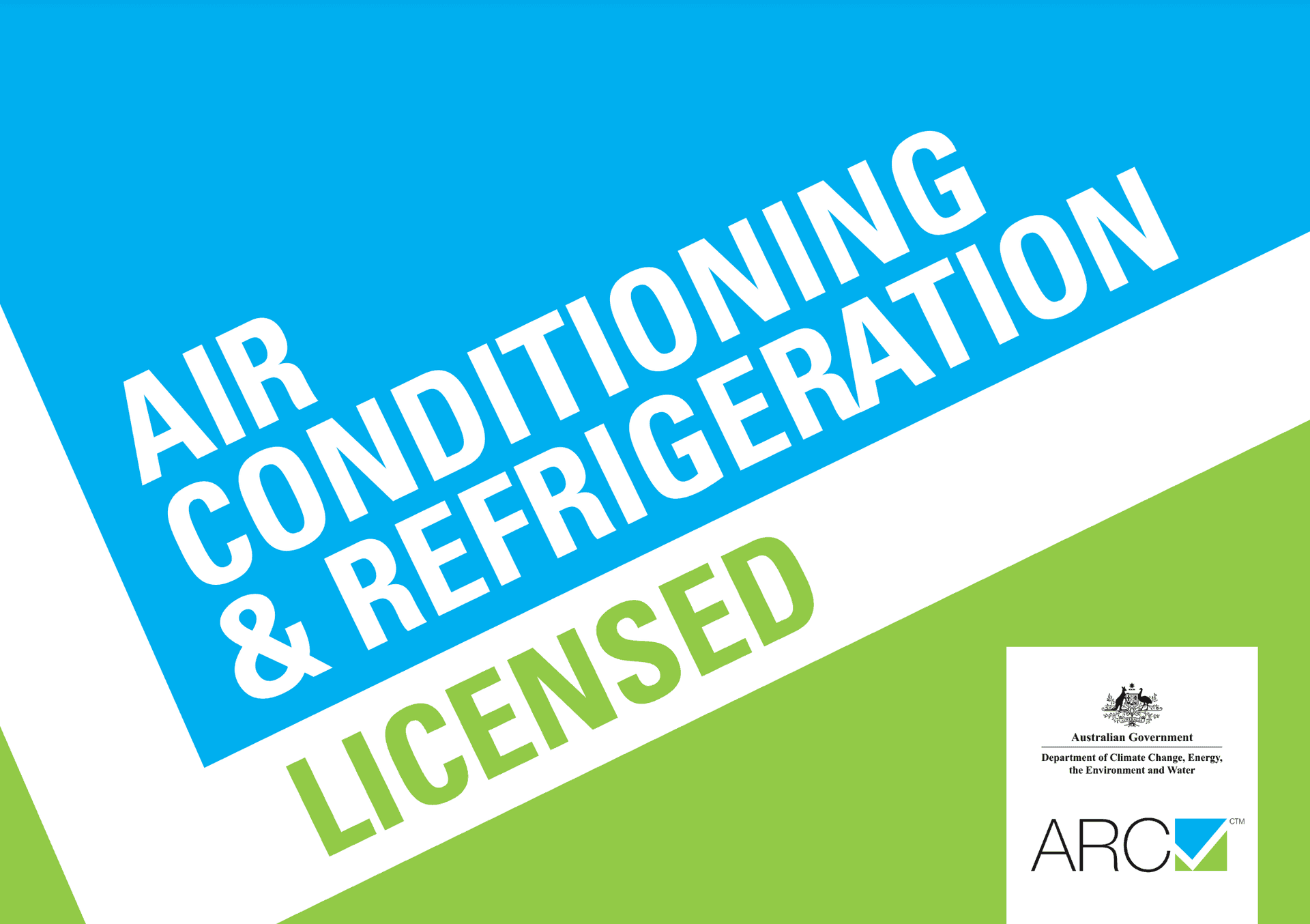 ARC Tick Certified: Air Conditioning and Refrigeration Licensed